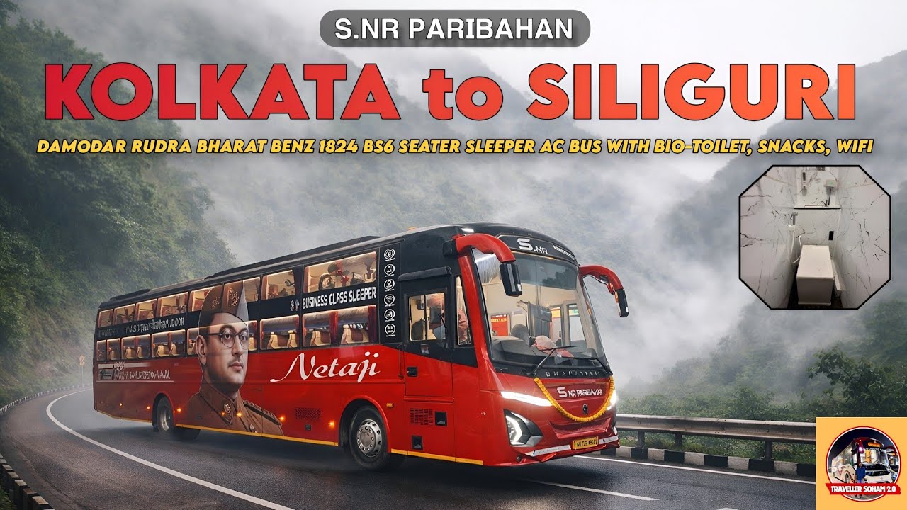 MOST LUXURIOUS & BIO TOILET যুক্ত কলকাতা - শিলিগুড়ি Seater Sleeper বাস| SNR Paribahan Brand New Bus