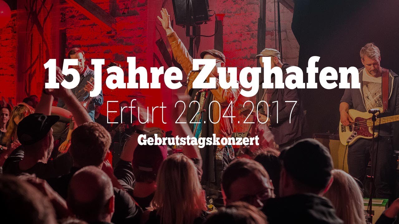 15 JAHRE ZUGHAFEN | Erfurt 22.04.2017