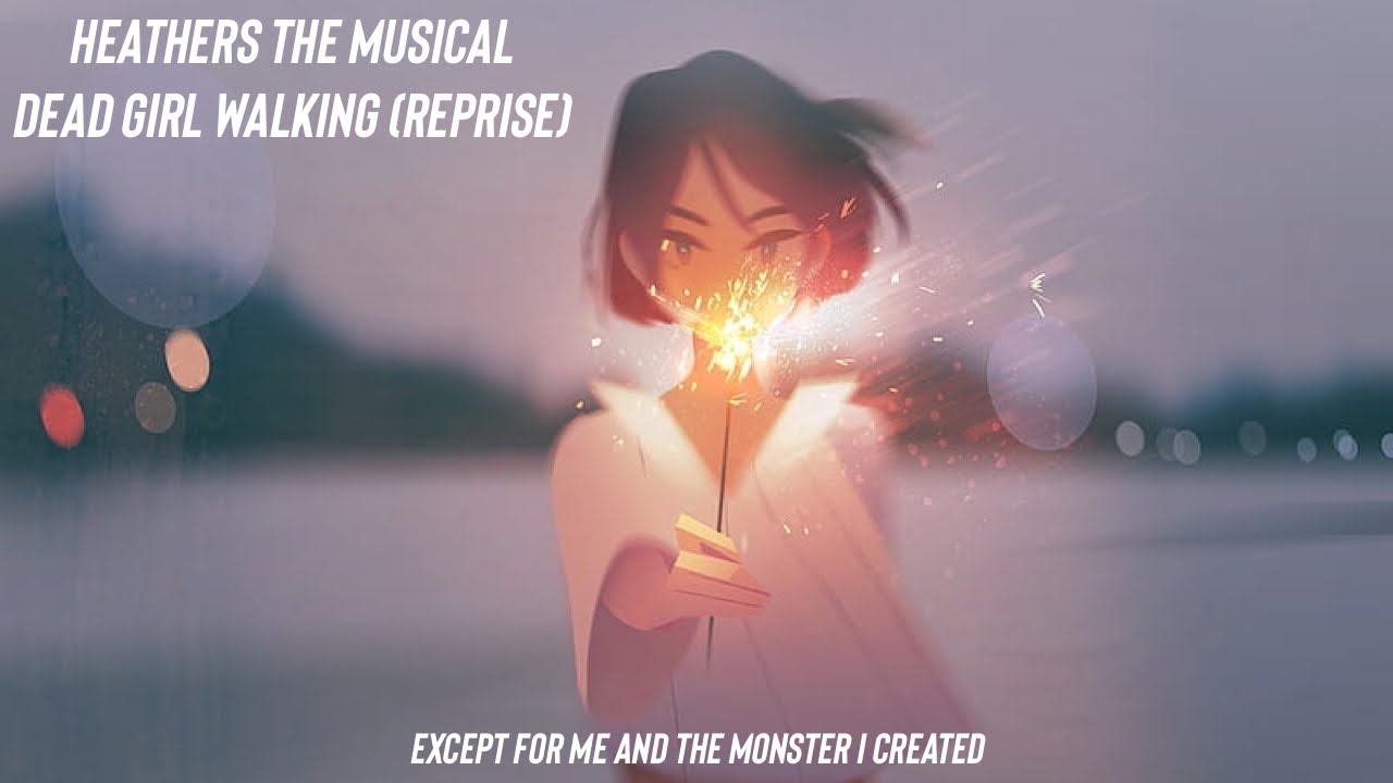 Nightcore- Dead Girl Walking (Reprise) - (Heathers The Musical)