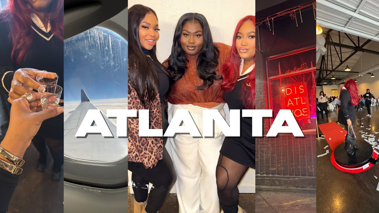 ATLANTA GIRLS TRIP | 48HR TURN UP &bull; VISION BOARD PARTY &bull; NIGHT LIFE &bull; HOW I GET CHEAP FLIGHTS | VLOG