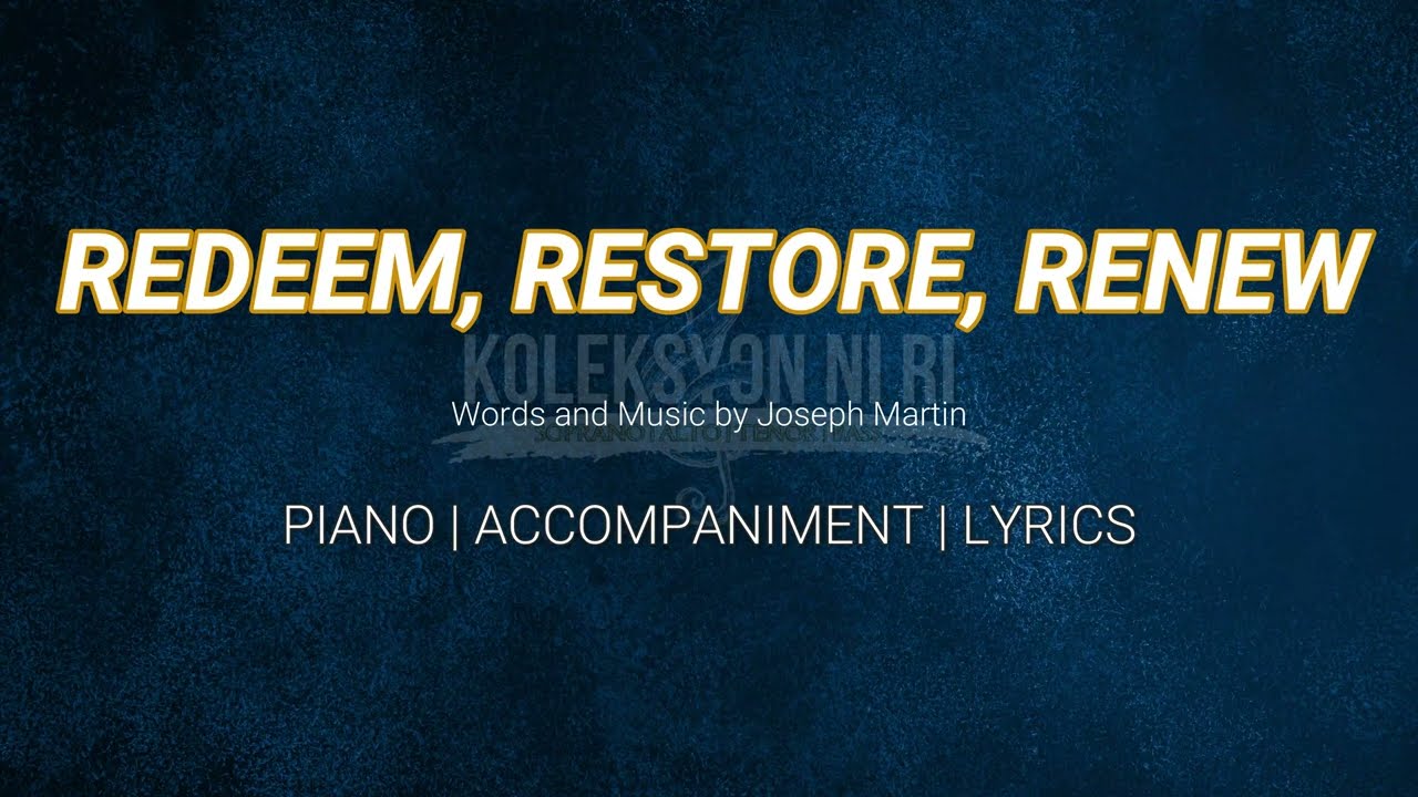 Redeem, Restore, Renew | Piano | Accompaniment | Lyrics