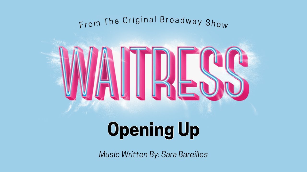 Opening Up - Lyric Video - Waitress Musical