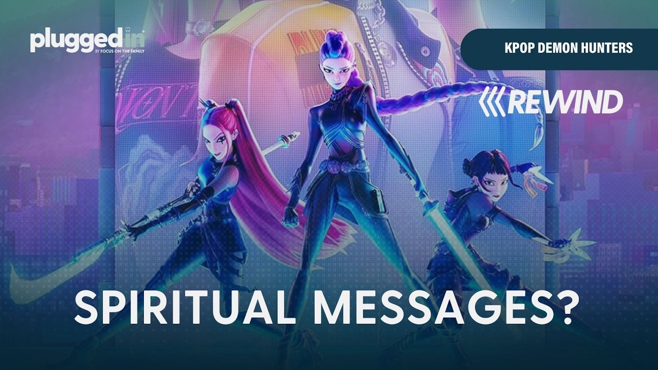KPop Demon Hunters - A Spiritually Resonant Animated Story? | Plugged In Rewind