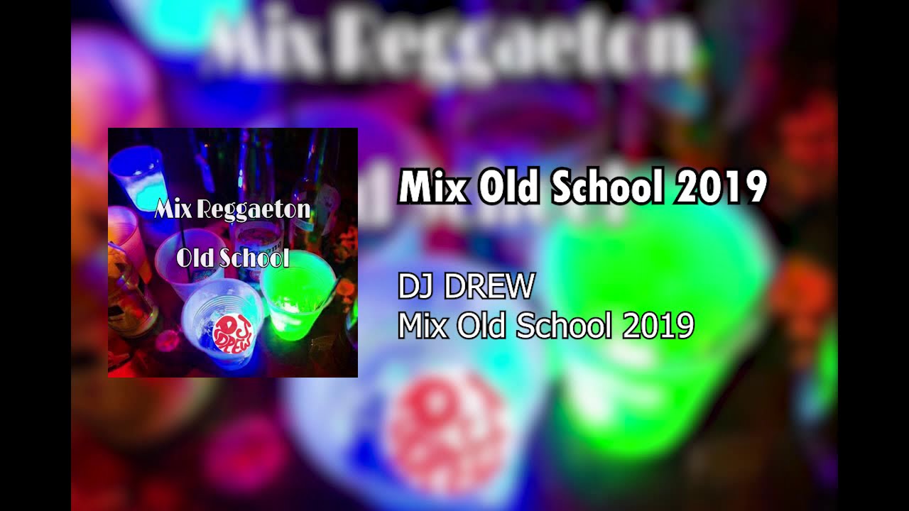 MIX OLD SCHOOL - DJ DREW