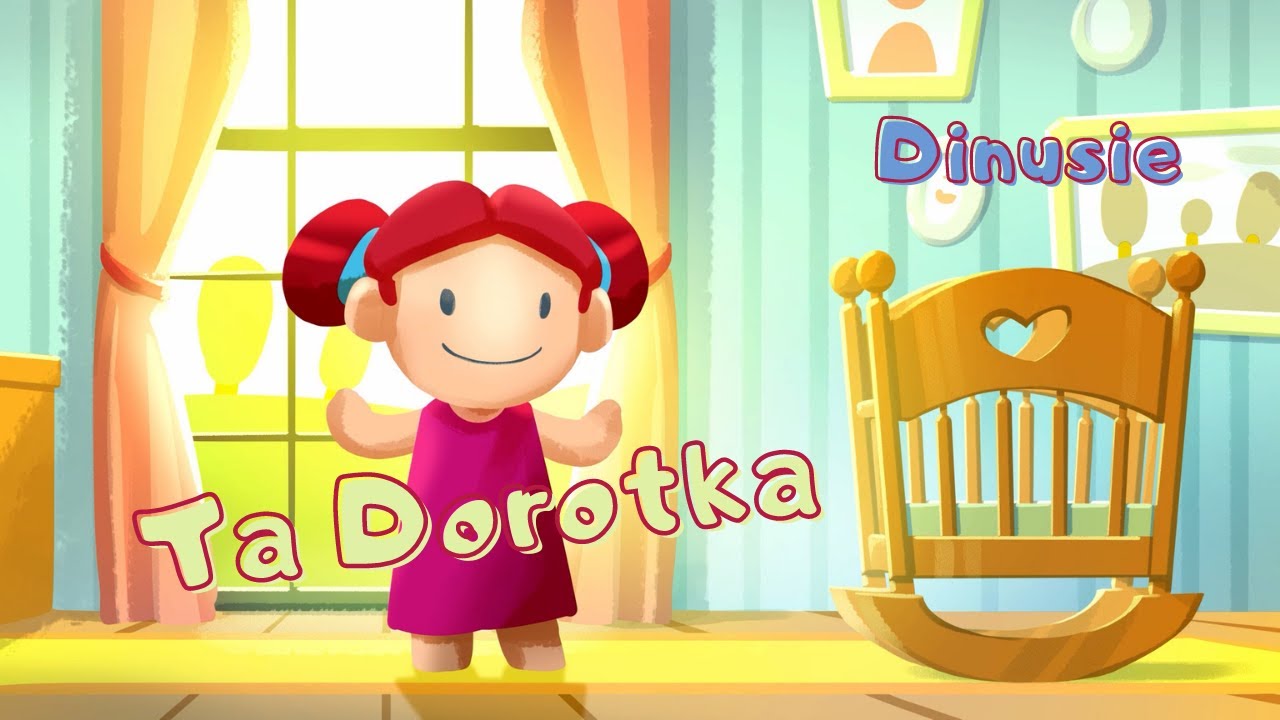 Ta Dorotka - Dinusie Tv - Piosenki dla Dzieci