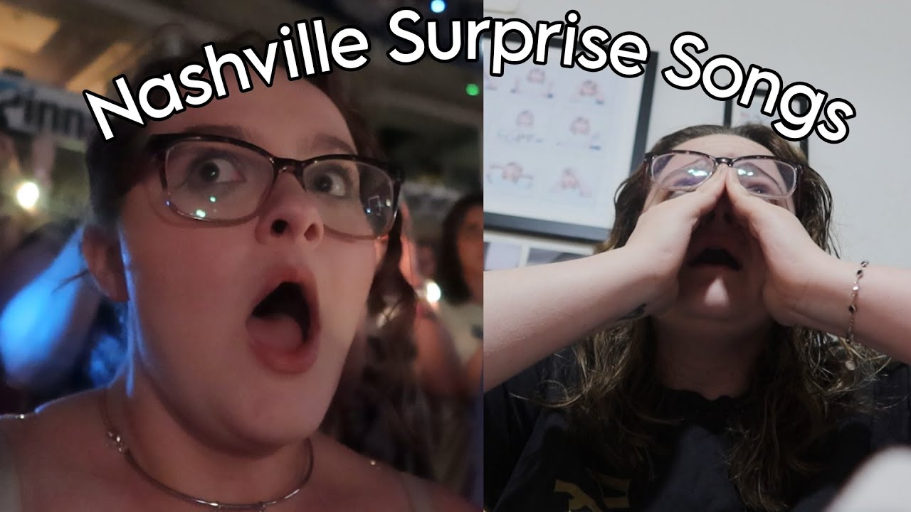 NASHVILLE ERAS TOUR SURPRISE SONG REACTIONS