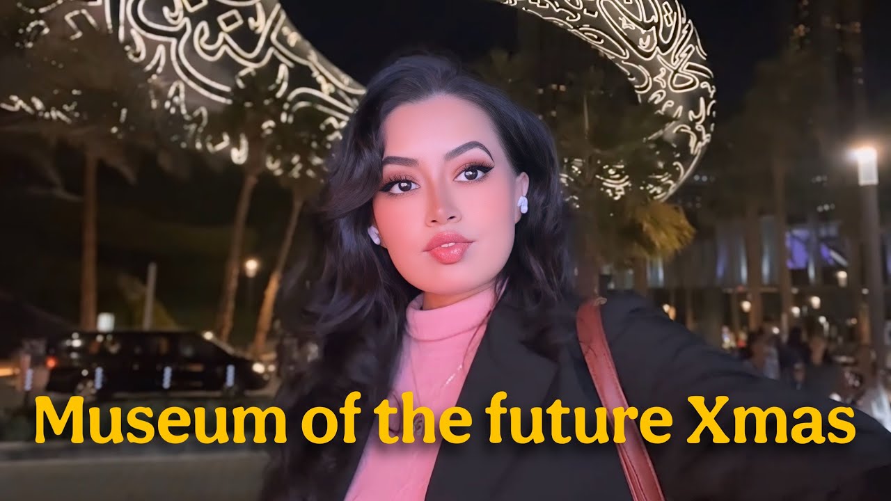 Museum of the Future at Dubai Xmas/ VLOG