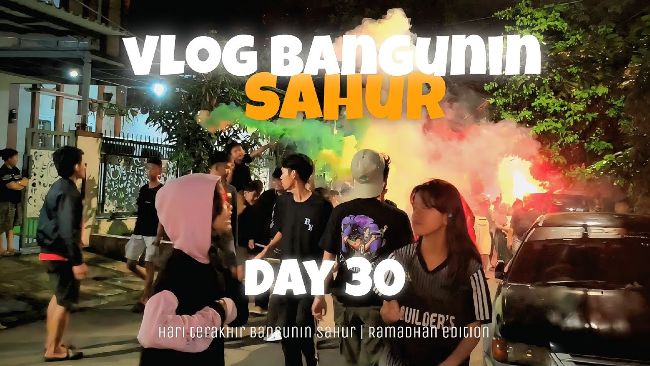 AKU BAKAL BANGUNIN SAHUR HARI TERAKHIR!!? NOO - VLOG BANGUNIN SAHUR DAY 30