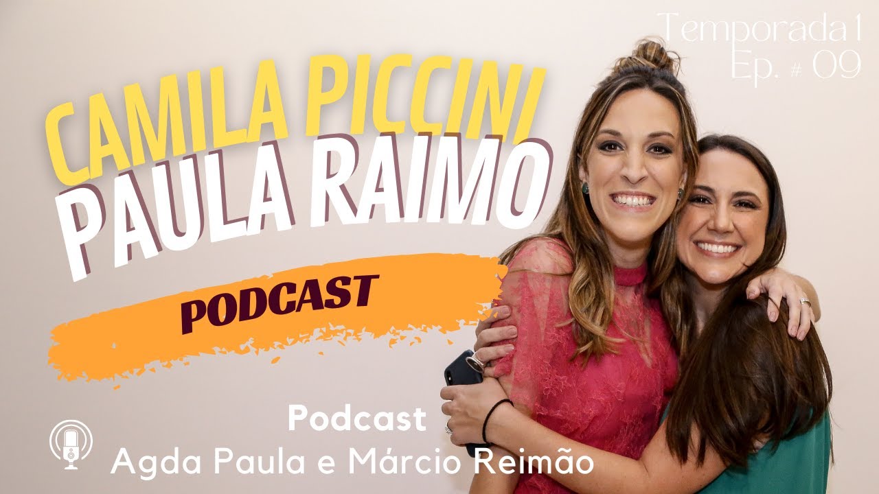 Paula e Camila Casar Com I Podcast Agda Paula Ep #09