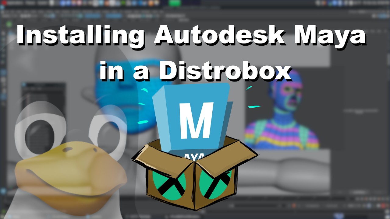 How to install Autodesk Maya 2027 in a Distrobox Container (2026)