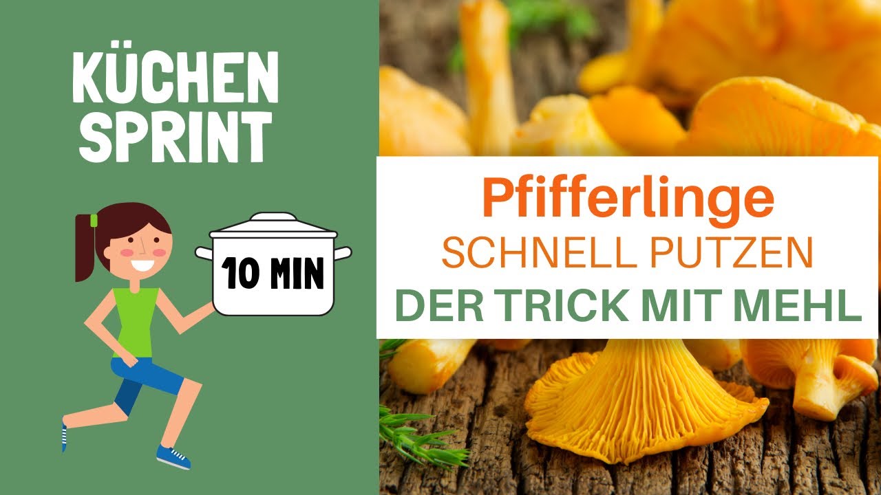 Pfifferlinge putzen | schnell und leicht mit Mehl