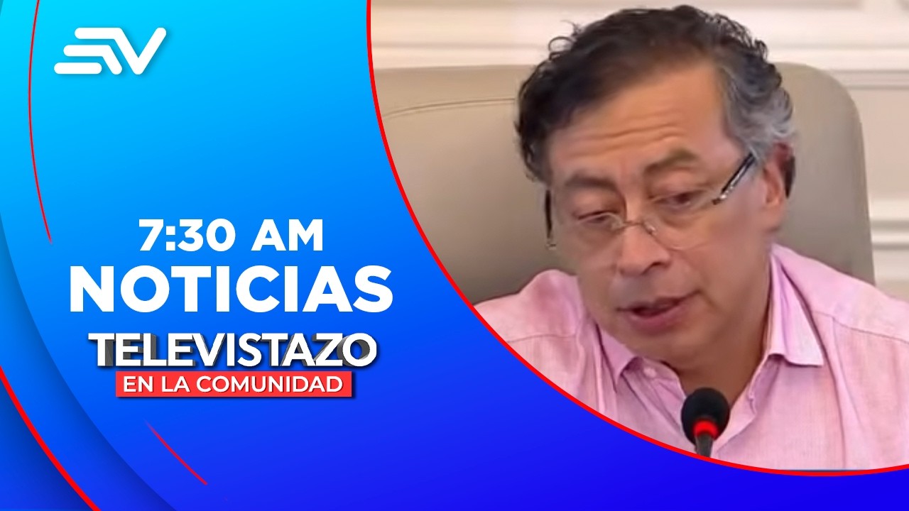 Presidente Petro denuncia bombardeos de Ecuador  | Televistazo | Ecuavisa