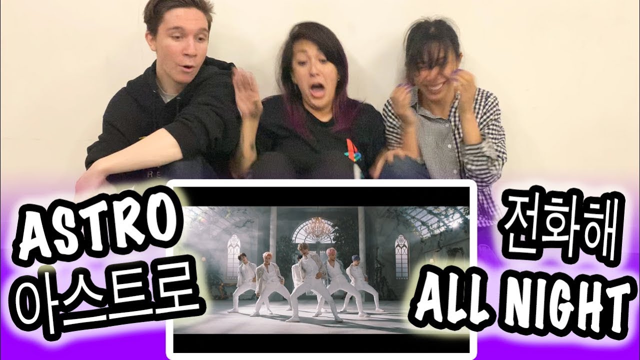 [KPOP REACTION] ASTRO 아스트로 -- ALL NIGHT 전화해