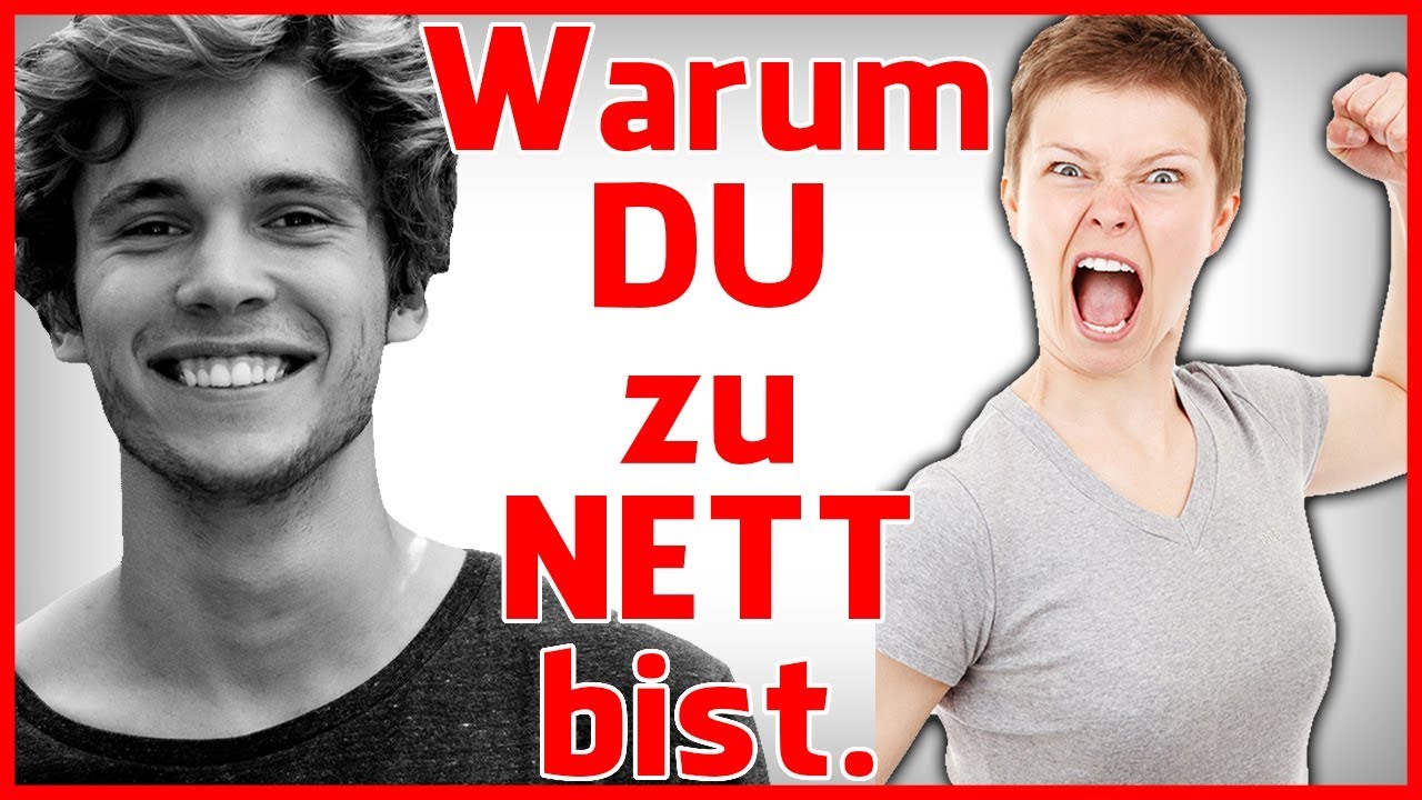 Warum du zu nett UND zu böse bist.