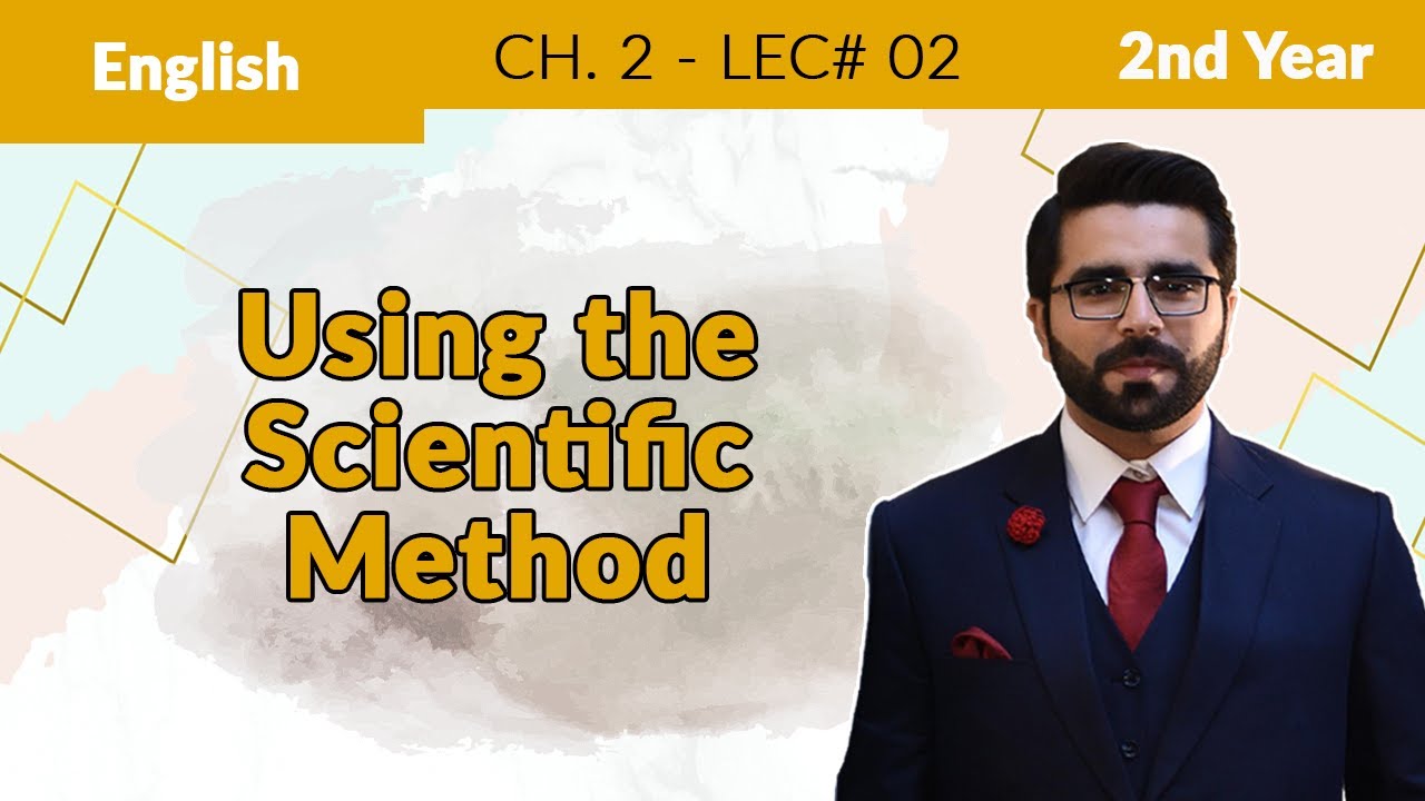 12th English Ch 2 Using the Scientific Method - 2nd Class English Using the Scientific Method
