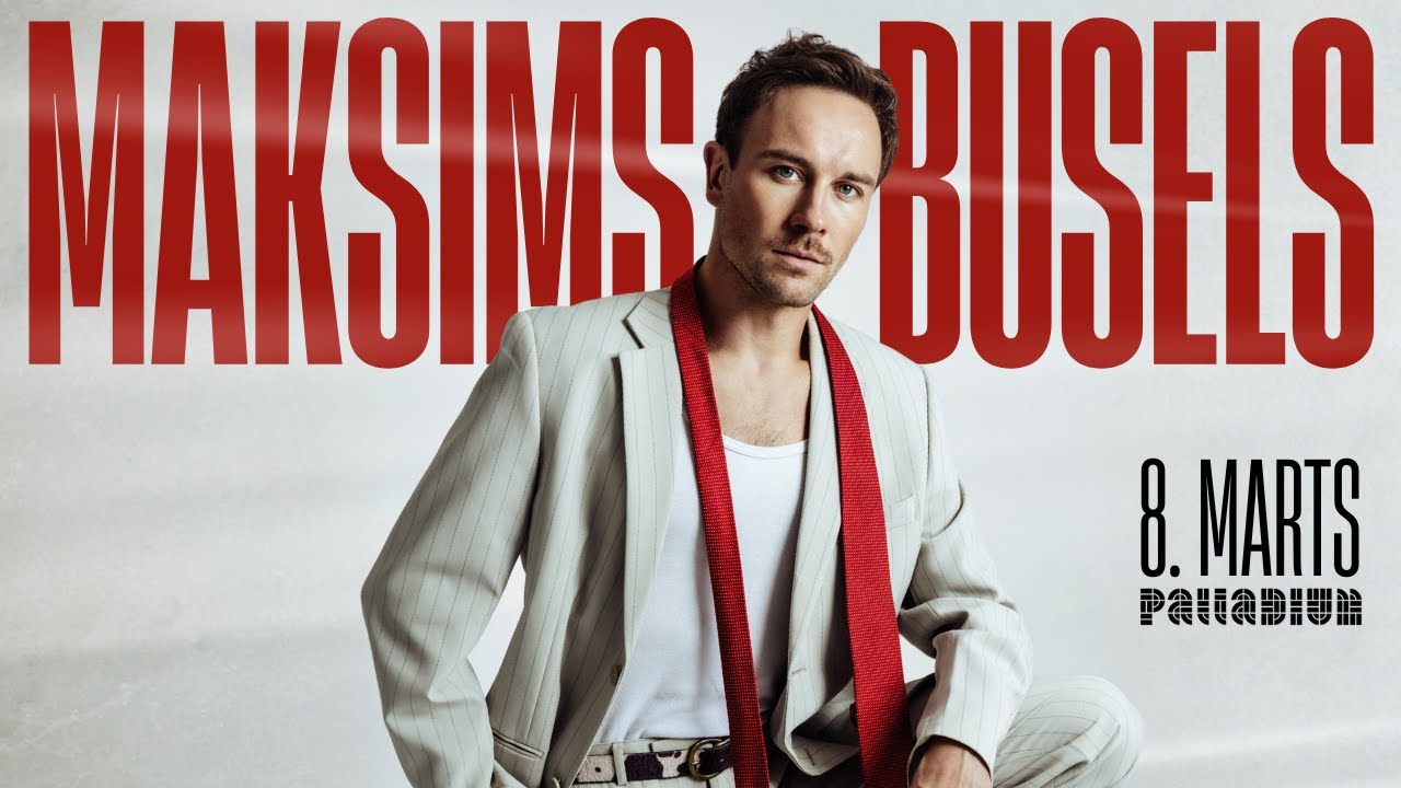MAKSIMS BUSELS / 8. marts / Palladium