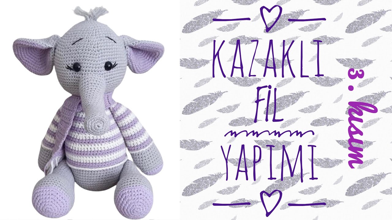 Amigurumi Kazaklı Fil🐘 ENGLISH SUBTITLES (Birleştirme,Atkı) 3/3