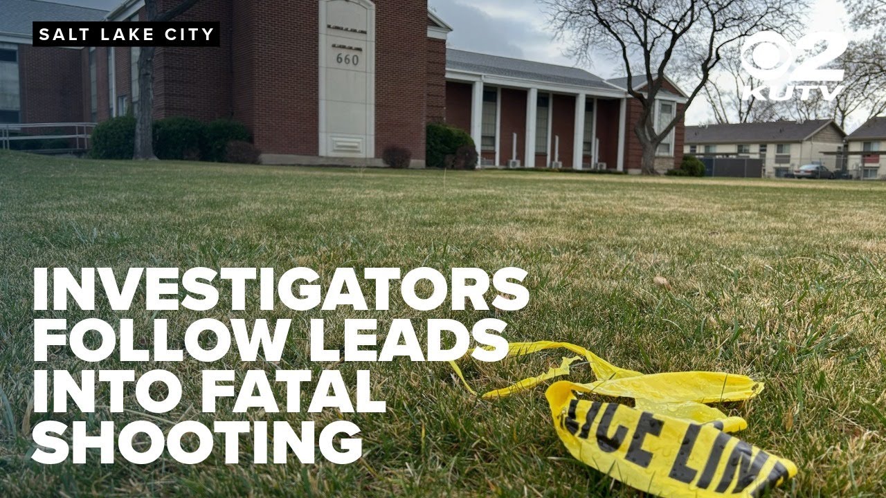 Investigators follow leads into fatal Salt Lake shooting despite uncooperative witnesses