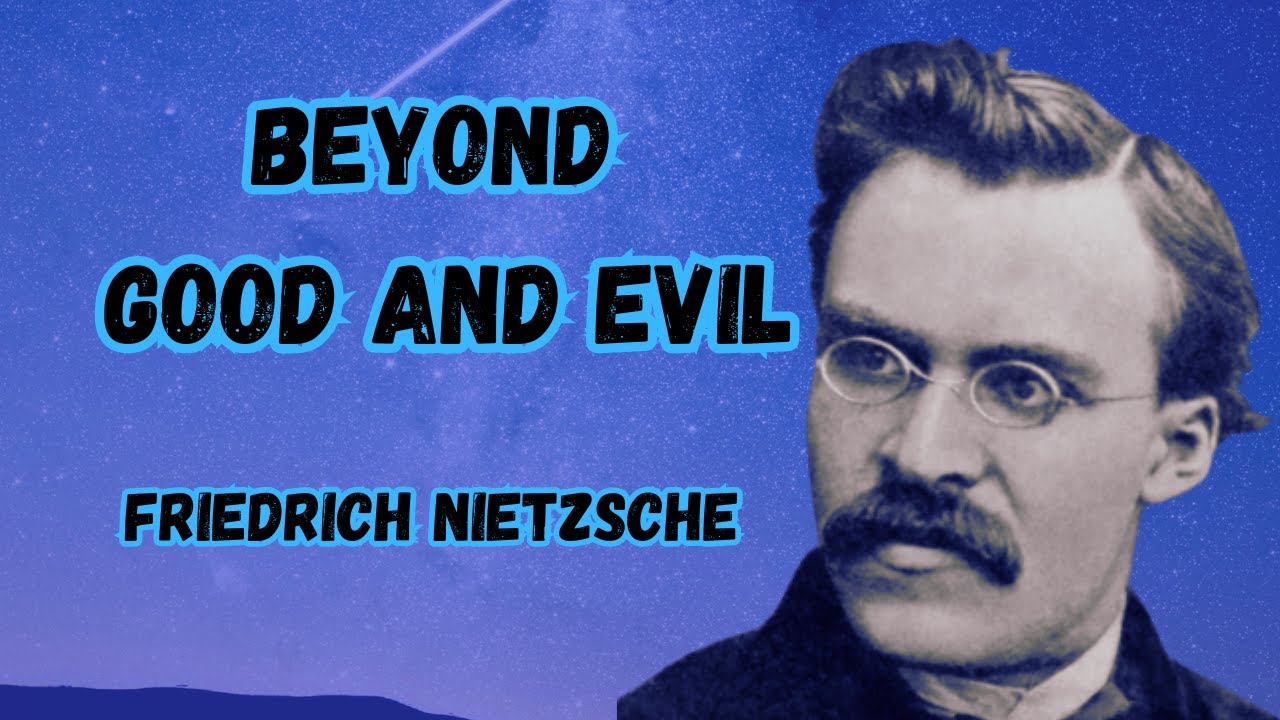 Beyond Good And Evil by Friedrich Nietzsche | Complete audiobook