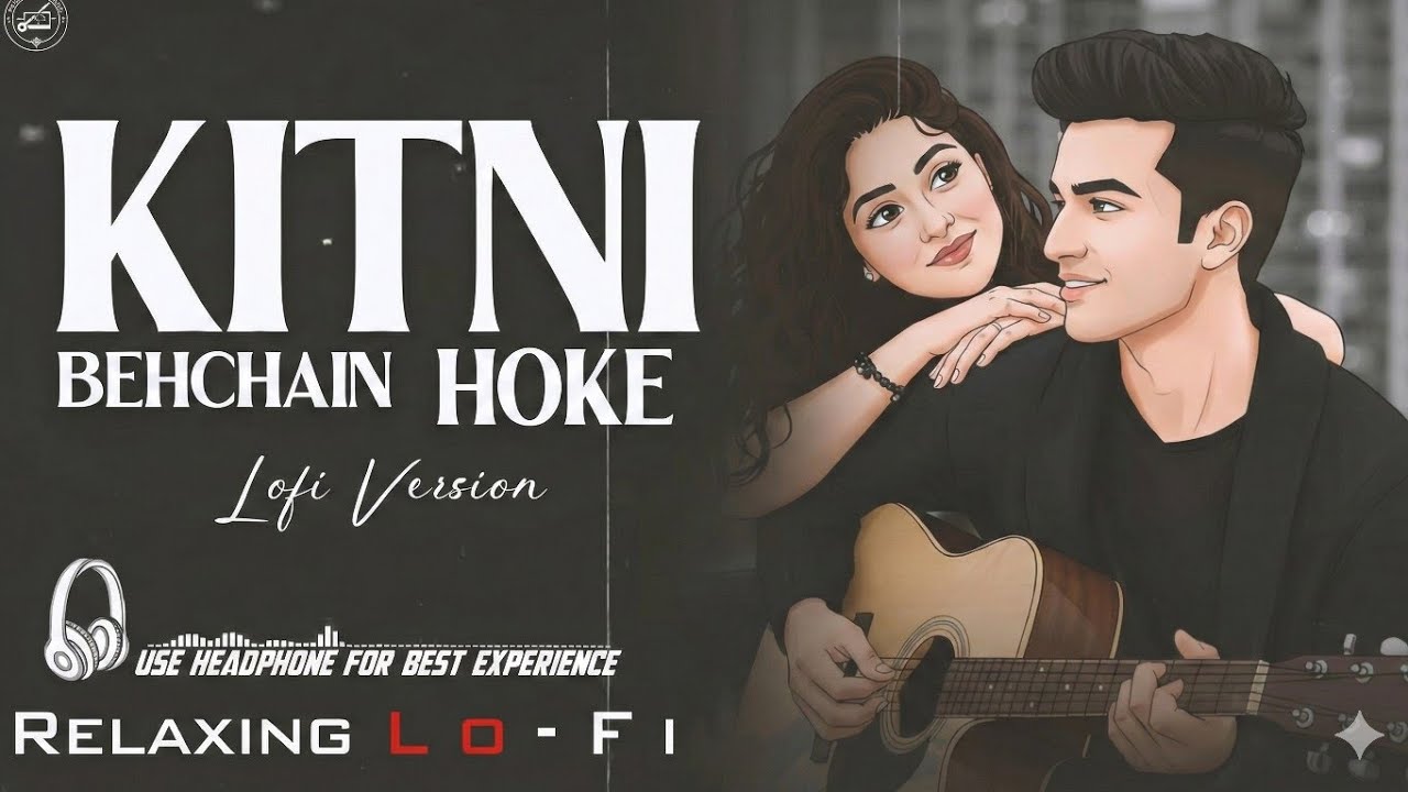 Kitni Behchain Hoke