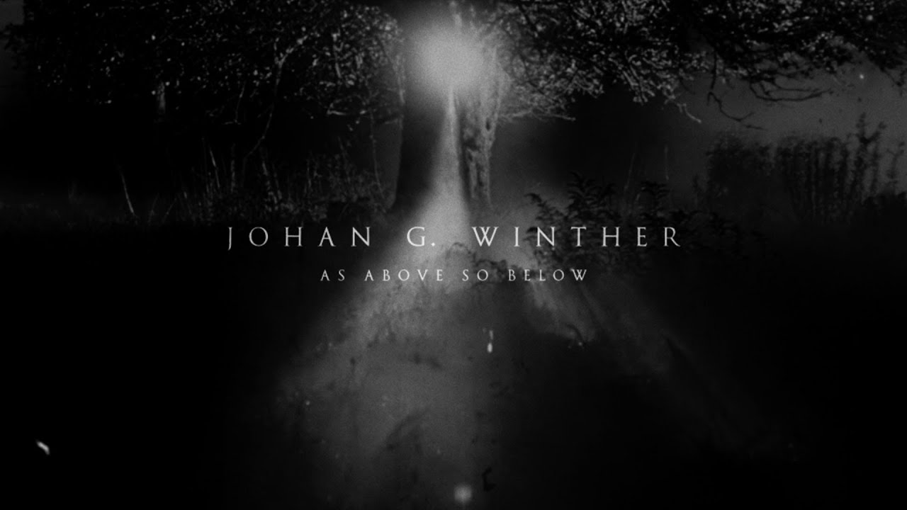 Johan G. Winther - As Above, So Below (Official Video)