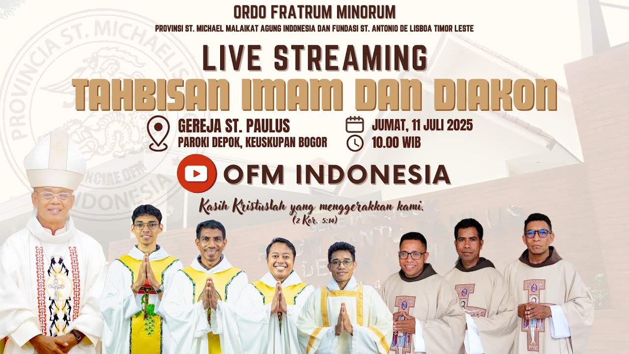 LIVE STREAMING! | PERAYAAN EKARISTI TAHBISAN DIAKONAT DAN IMAMAT OFM INDONESIA | DEPOK, 11 JULI 2025
