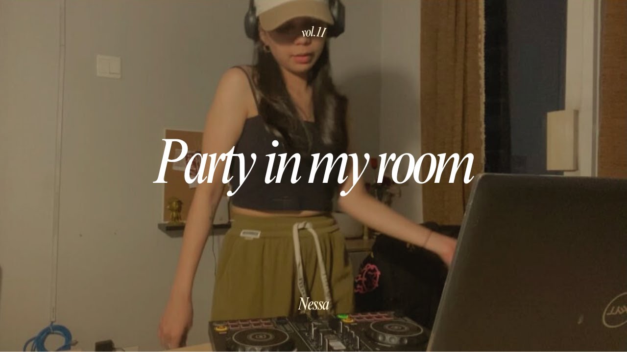 PARTY IN MY ROOM #2 | Sing along mixtape!
