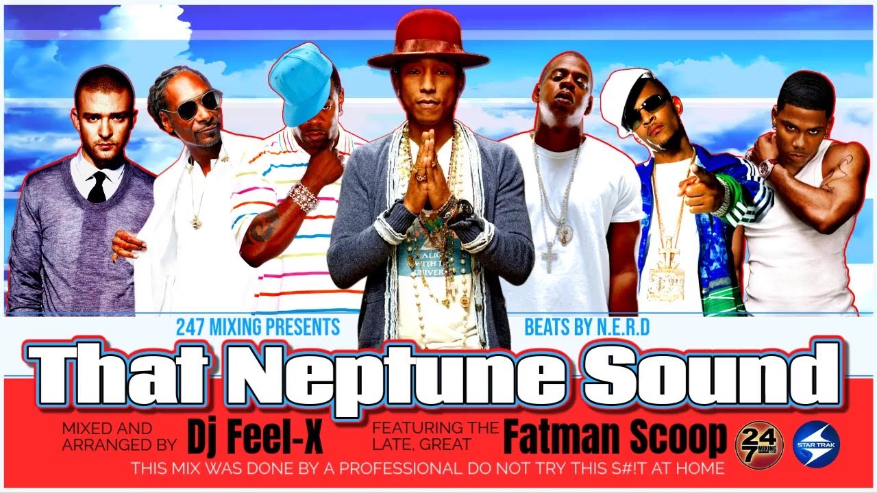 Dj Feel X - That Neptune Sound ft. Fatman Scoop - JAY-Z, Snoop Dogg, Justin Timberlake & More!
