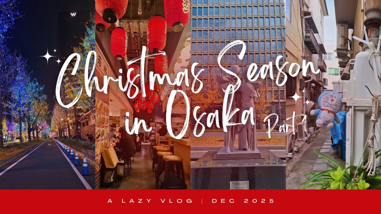 Christmas Season🎄in Osaka 🇯🇵 - Part 1: Midosuji Illumination, Nakazakicho Cafes, Umeda Food Crawl
