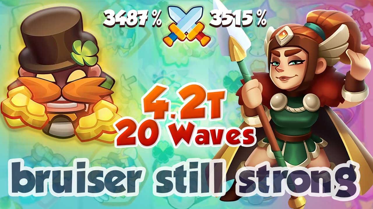 BRUISER still very strong - 20 Waves 4.2 Trillions - RUSH ROYALE