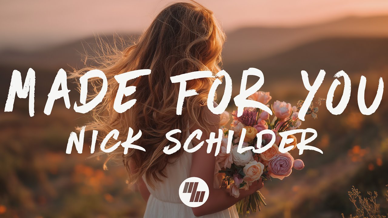 Nick Schilder - Made For You (Lyrics)