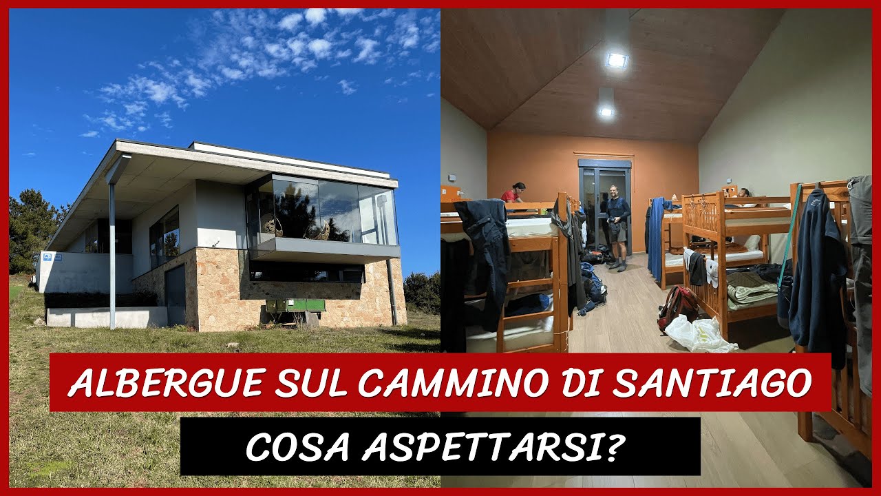 ALBERGUE sul Cammino di Santiago: Cambiano dagli ostelli? Cosa Aspettarsi?