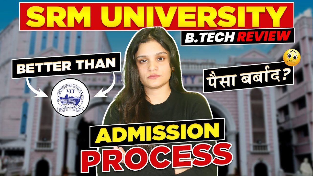 SRM University Chennai BTech Review | SRMJEEE, Fees & Admission Process | Placements & Package #srm
