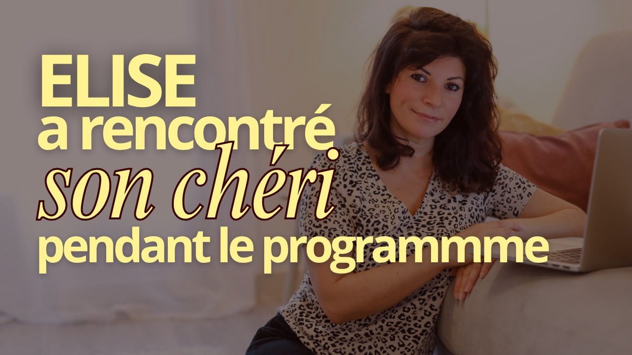 #107 Élise a rencontré son chéri pendant le programmme