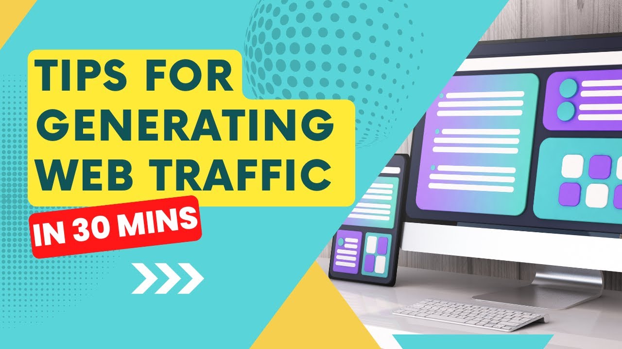 Tips For Generating Traffic to Your Website