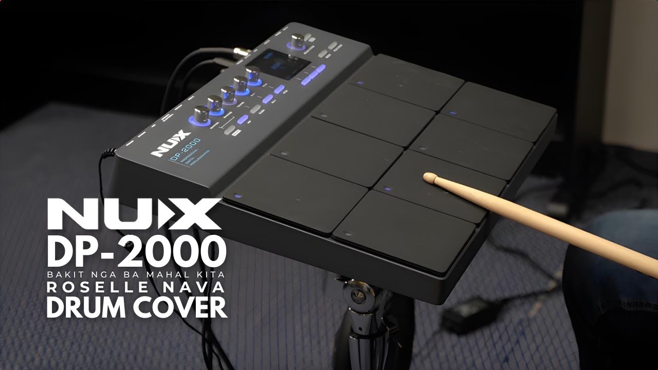 BAKIT NGA BA MAHAL KITA BY ROSELLE NAVA  |  NUX DP-2000 DRUM PAD COVER