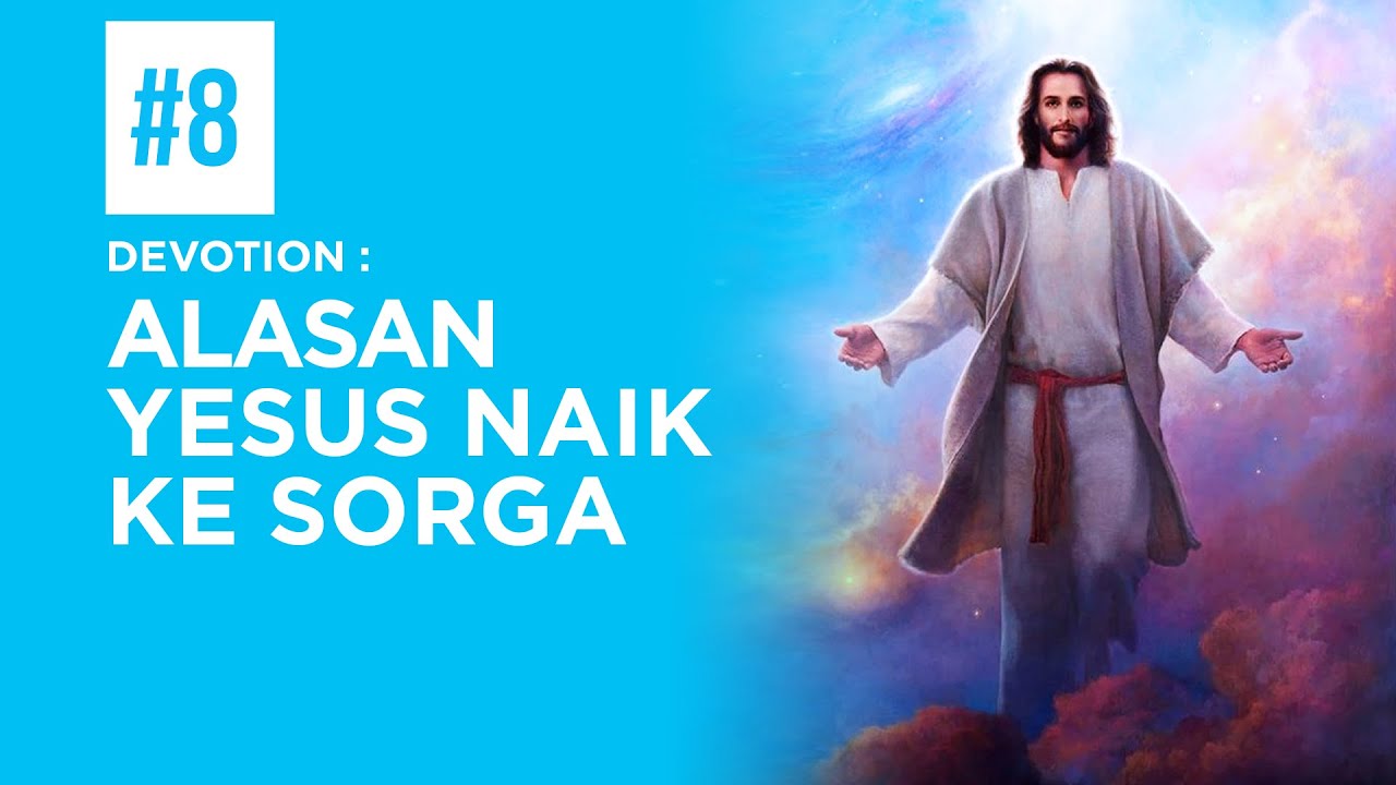Ps.James Palk: Alasan Yesus Naik Ke Sorga