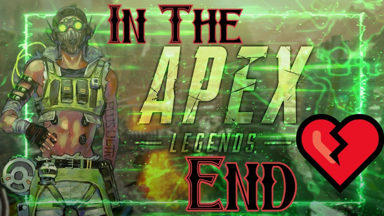 Apex Legends Montage - In The End 💔 (TOP1X)