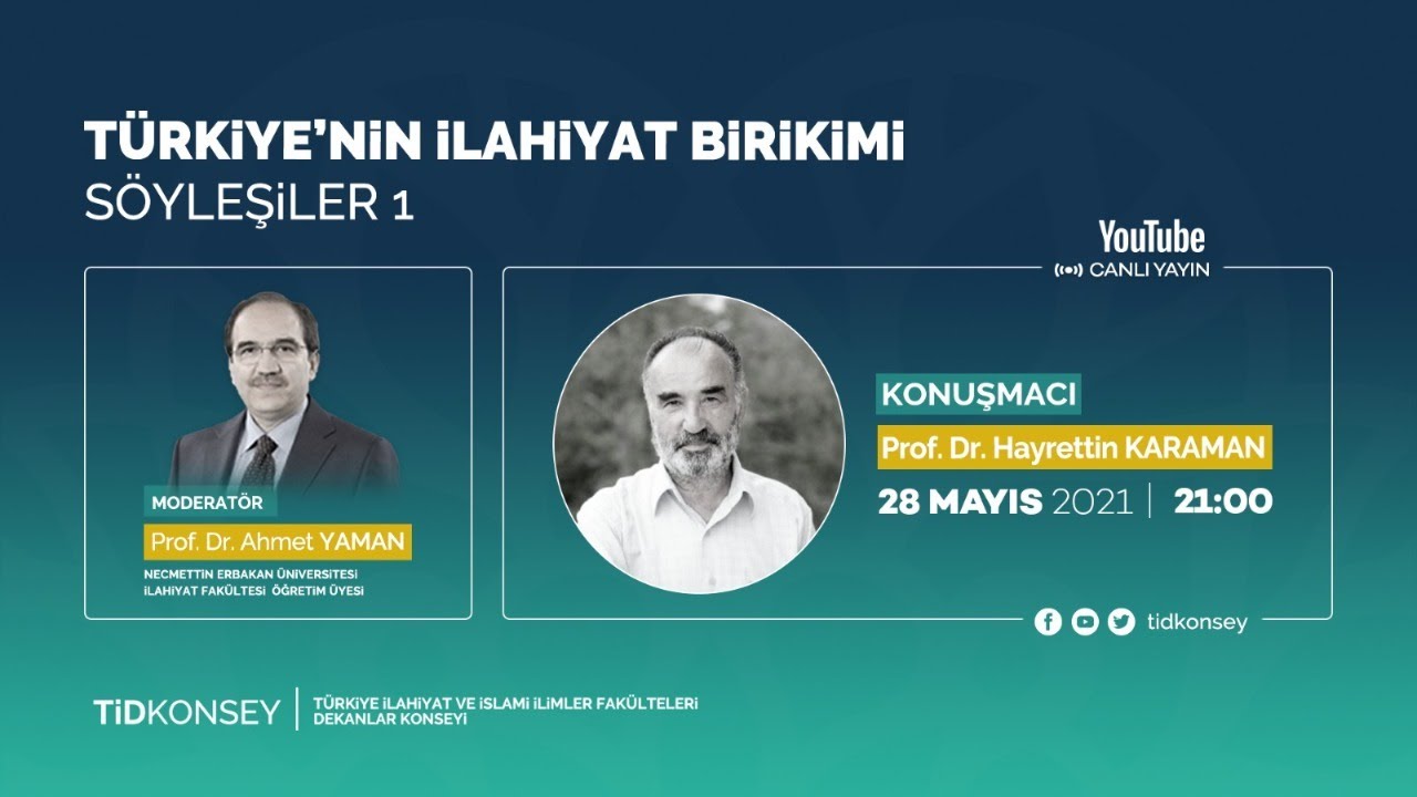 Türkiye'nin İlahiyat Birikimi Söyleşiler 1 (Prof.Dr. Hayrettin Karaman)