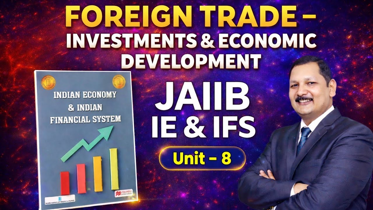 JAIIB IEIFS UNIT 8.3 FOREIGN TRADE - INVESTMENT & ED Kamal Sir#4208 || 4 FEB 2026 at 07:45 PM