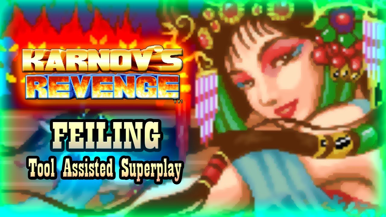 【TAS】KARNOV REVENGE \ FIGHTER'S HISTORY DYNAMITE - FEILING