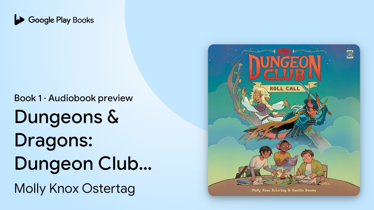 Dungeons & Dragons: Dungeon Club: Roll Call: A&hellip; by Molly Knox Ostertag &middot; Audiobook preview