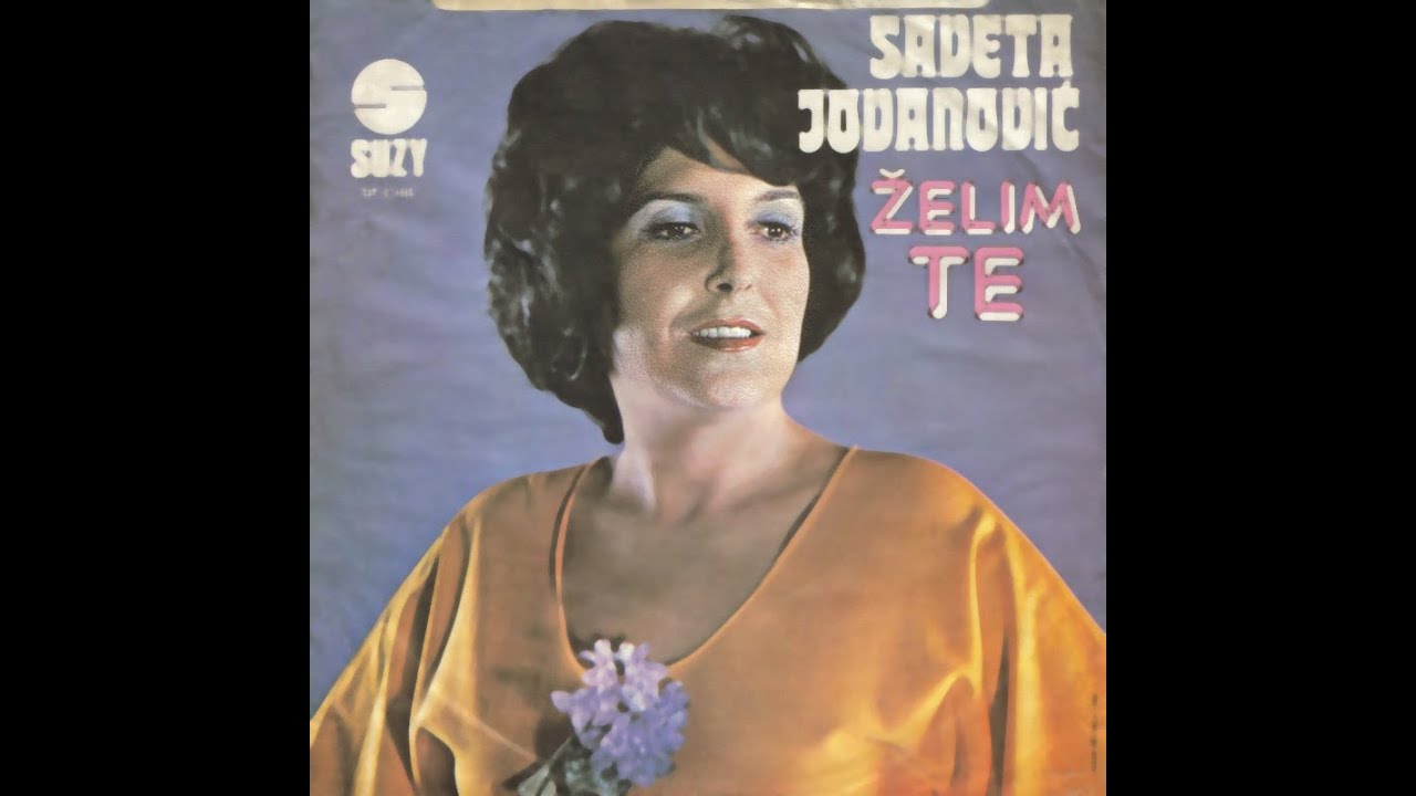 Saveta Jovanovic - Zelim te