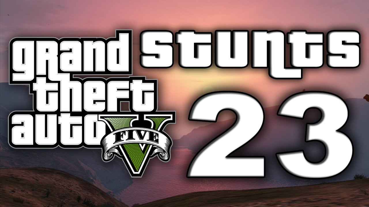 GTA 5 Stunts #23 (GTA V Jumps, Stunts and Crashes)