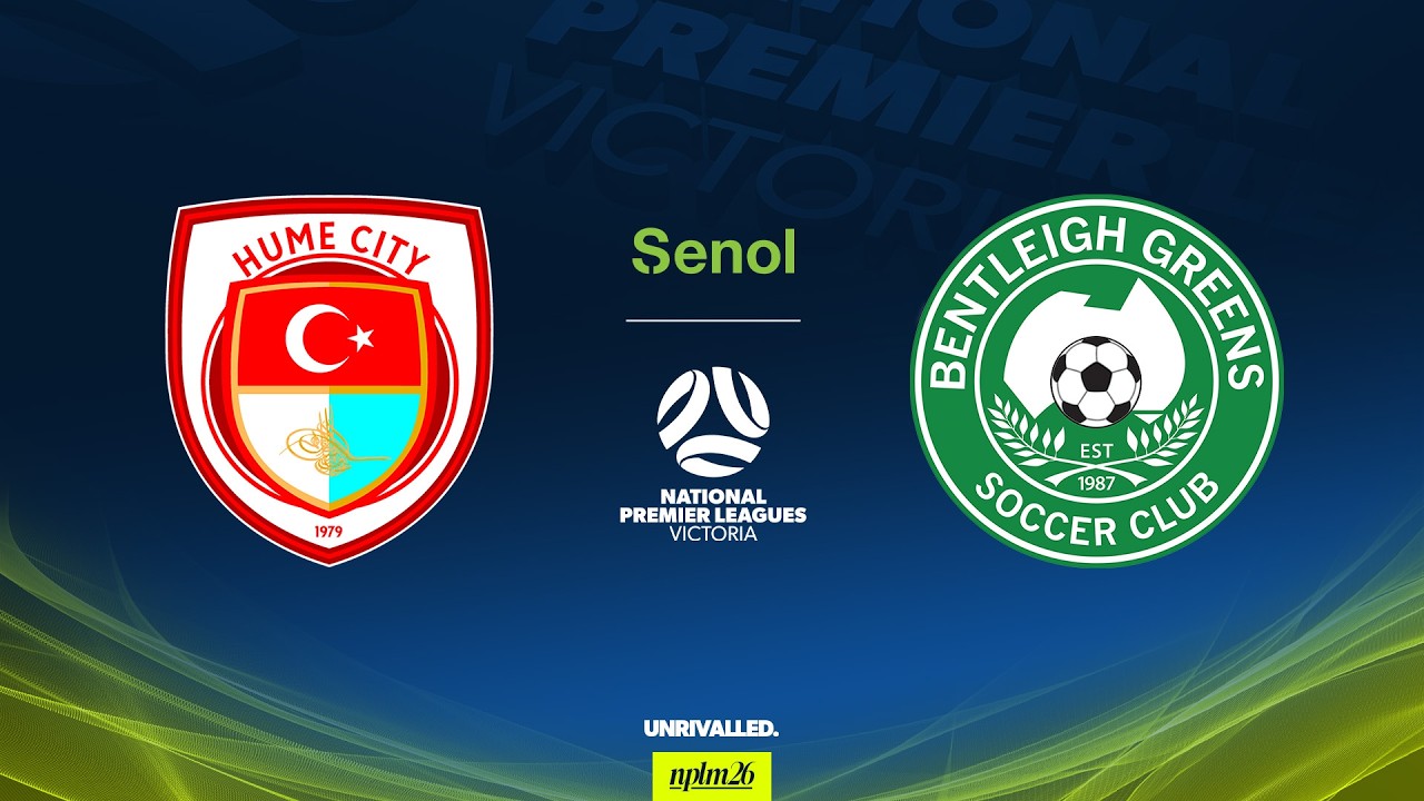 2026 Senol NPLM Victoria Round 3: Hume City FC v Bentleigh Greens SC