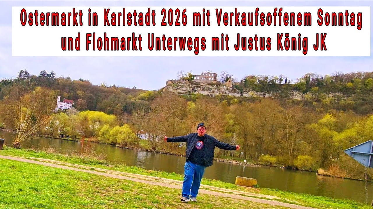 Ostermarkt in Karlstadt 2026 mit Verkaufsoffenem Sonntag und Flohmarkt Unterwegs mit Justus K&ouml;nig JK