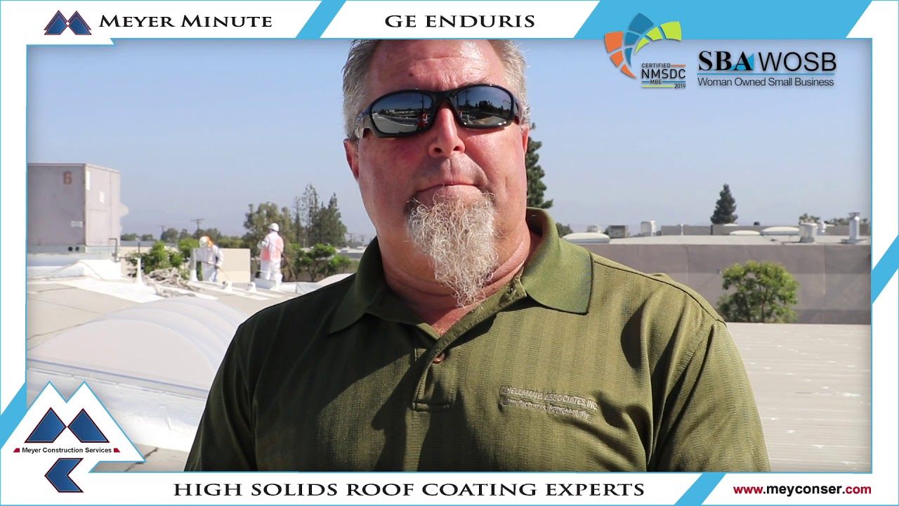 Meyer Minute - GE Enduris™ High Solids Roof Coating