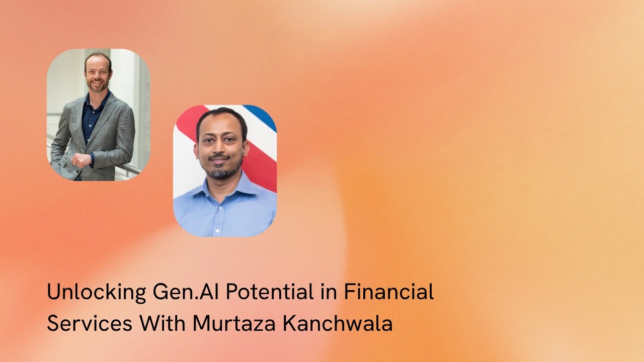 S1E7 - Unlocking Gen.AI Potential in Financial Services