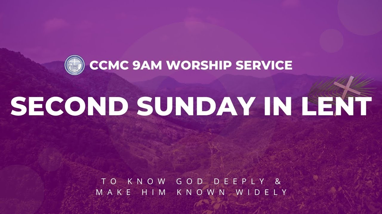 CCMC Worship Service of 1 March 2026 [2nd Sunday in Lent]
