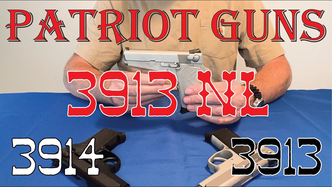 Smith and Wesson 3913, 3914, and 3913 NL